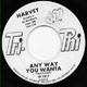 Northern Soul, Rare Soul - HARVEY, ANY WAY YOU WANTA